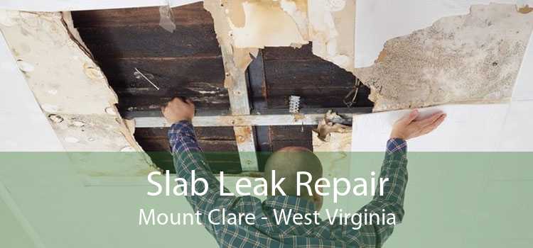 Slab Leak Repair Mount Clare - West Virginia