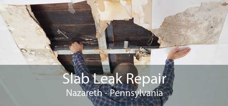 Slab Leak Repair Nazareth - Pennsylvania