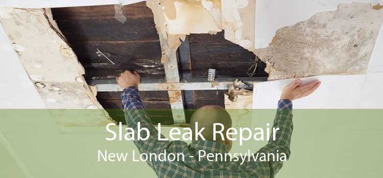 Slab Leak Repair New London - Pennsylvania