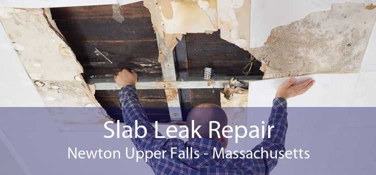 Slab Leak Repair Newton Upper Falls - Massachusetts