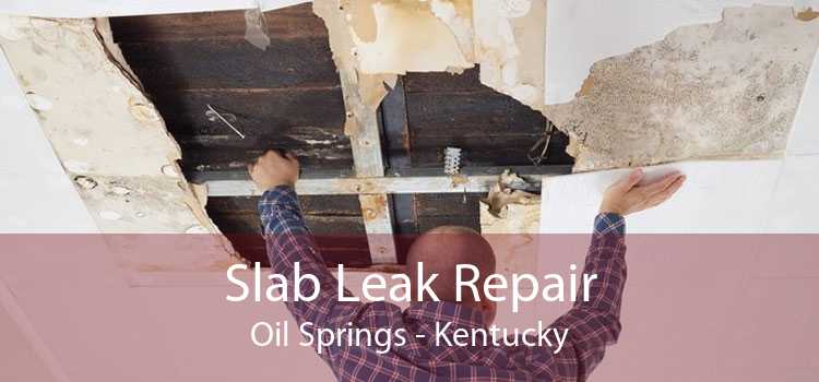 Slab Leak Repair Oil Springs - Kentucky