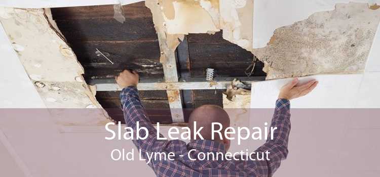 Slab Leak Repair Old Lyme - Connecticut