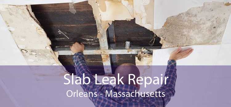 Slab Leak Repair Orleans - Massachusetts