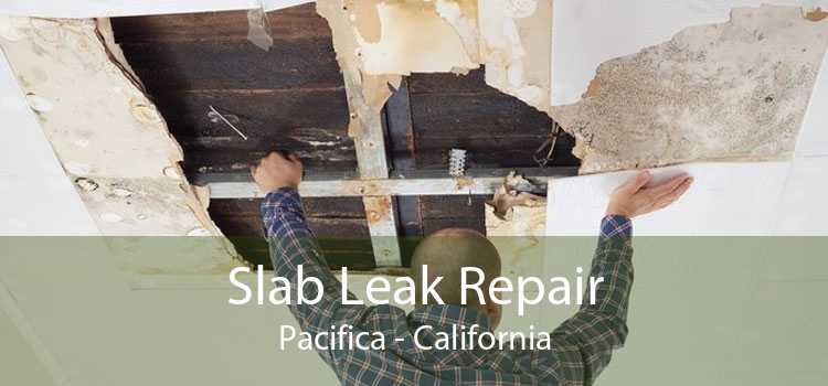 Slab Leak Repair Pacifica - California