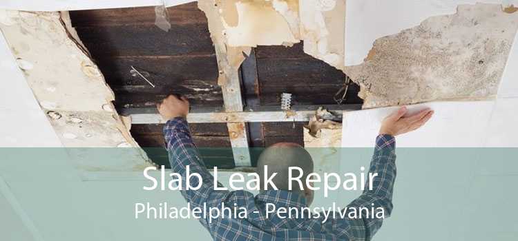 Slab Leak Repair Philadelphia - Pennsylvania