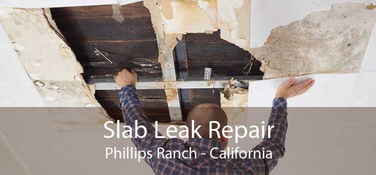 Slab Leak Repair Phillips Ranch - California