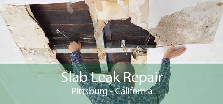 Slab Leak Repair Pittsburg - California