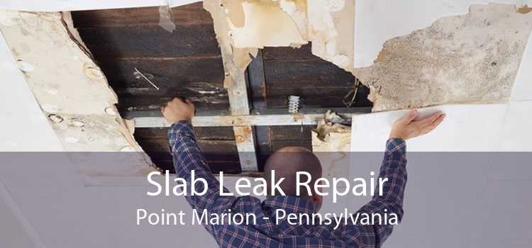 Slab Leak Repair Point Marion - Pennsylvania