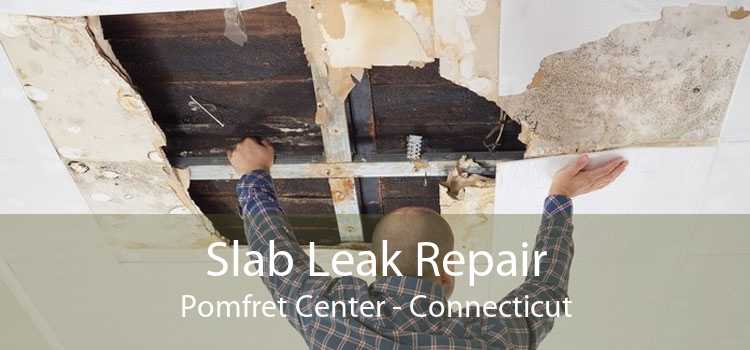 Slab Leak Repair Pomfret Center - Connecticut