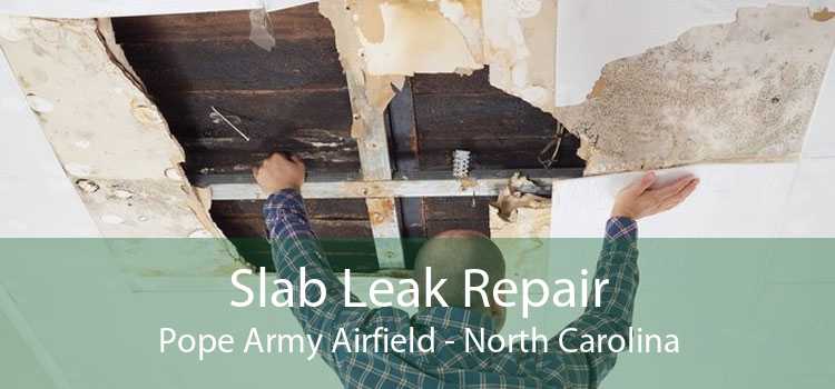 Slab Leak Repair Pope Army Airfield - North Carolina
