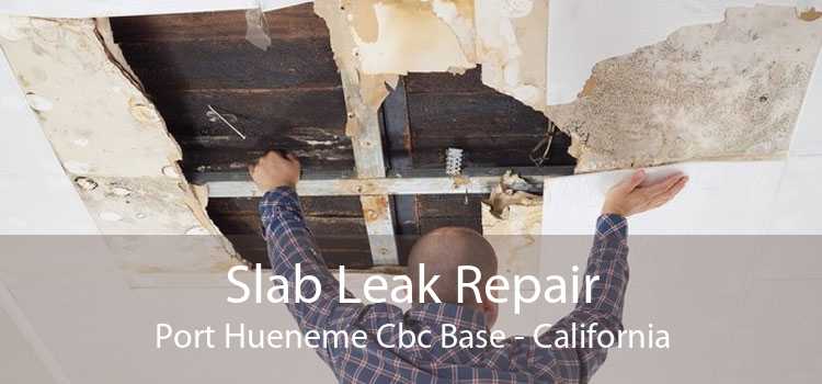 Slab Leak Repair Port Hueneme Cbc Base - California