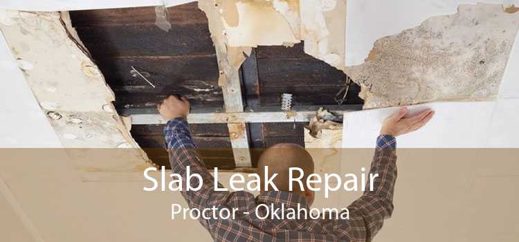 Slab Leak Repair Proctor - Oklahoma