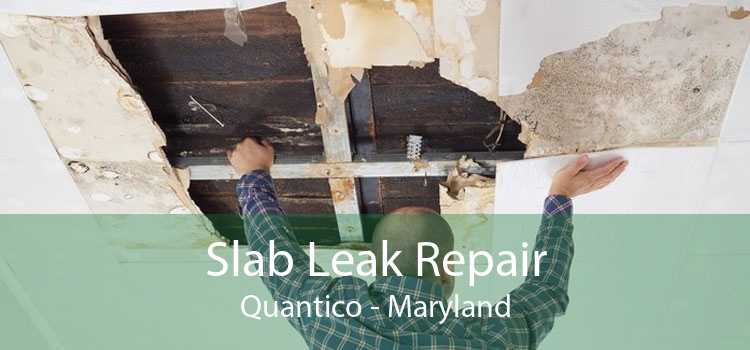 Slab Leak Repair Quantico - Maryland