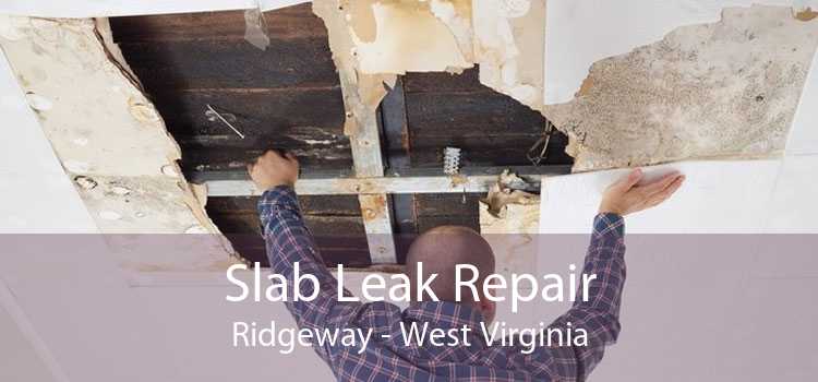 Slab Leak Repair Ridgeway - West Virginia