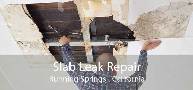 Slab Leak Repair Running Springs - California