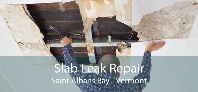 Slab Leak Repair Saint Albans Bay - Vermont
