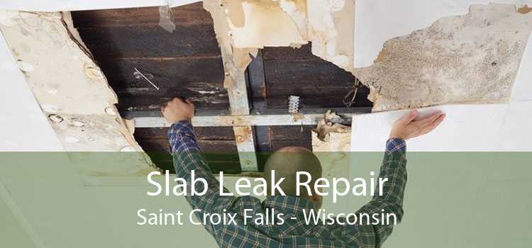 Slab Leak Repair Saint Croix Falls - Wisconsin