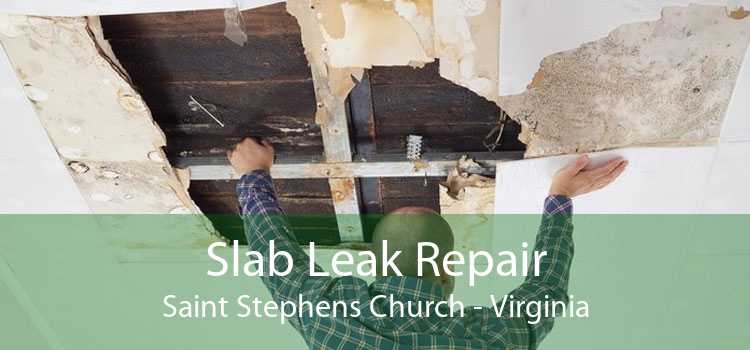 Slab Leak Repair Saint Stephens Church - Virginia