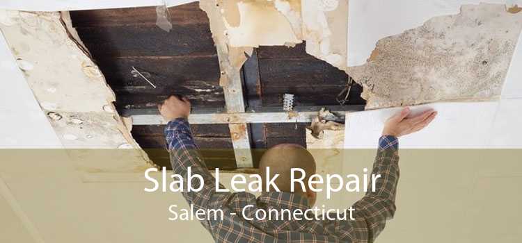 Slab Leak Repair Salem - Connecticut