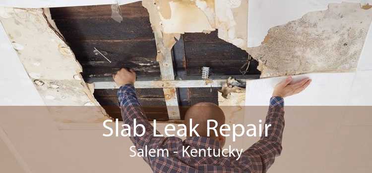 Slab Leak Repair Salem - Kentucky