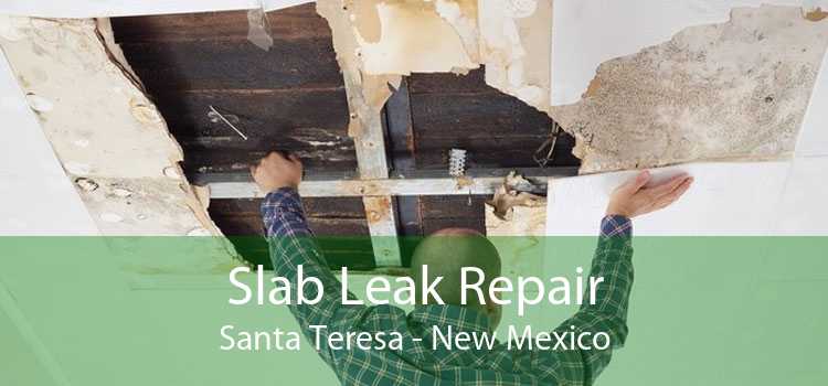 Slab Leak Repair Santa Teresa - New Mexico