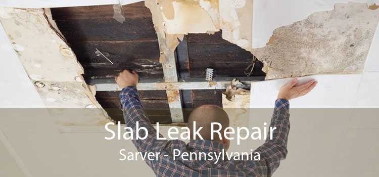 Slab Leak Repair Sarver - Pennsylvania