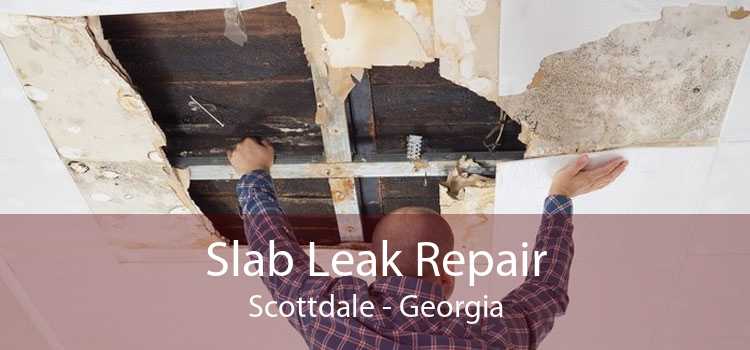 Slab Leak Repair Scottdale - Georgia