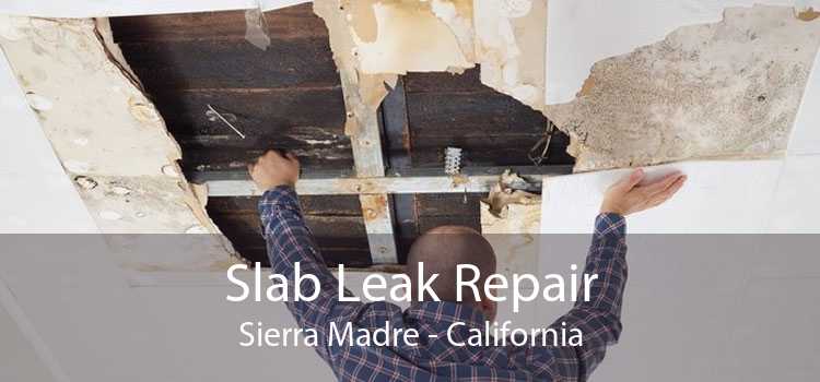 Slab Leak Repair Sierra Madre - California
