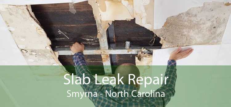 Slab Leak Repair Smyrna - North Carolina