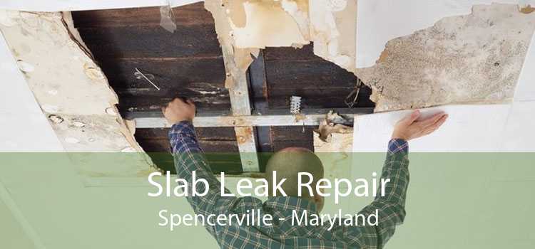 Slab Leak Repair Spencerville - Maryland