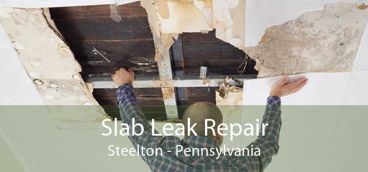 Slab Leak Repair Steelton - Pennsylvania