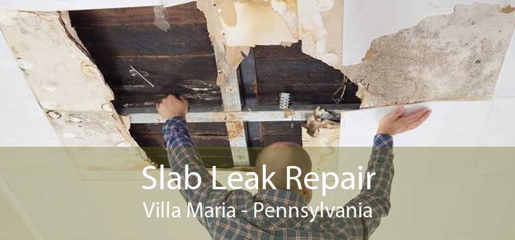 Slab Leak Repair Villa Maria - Pennsylvania