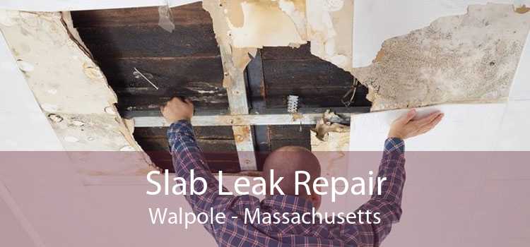 Slab Leak Repair Walpole - Massachusetts