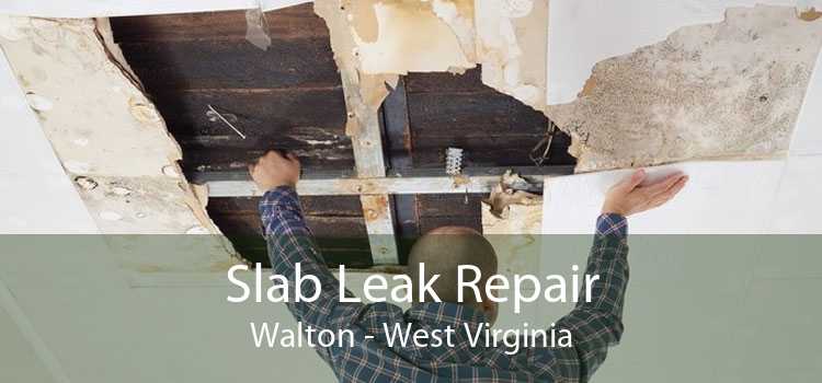 Slab Leak Repair Walton - West Virginia