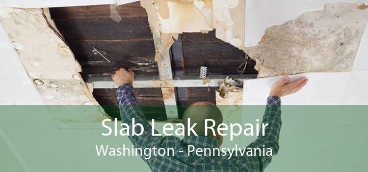 Slab Leak Repair Washington - Pennsylvania