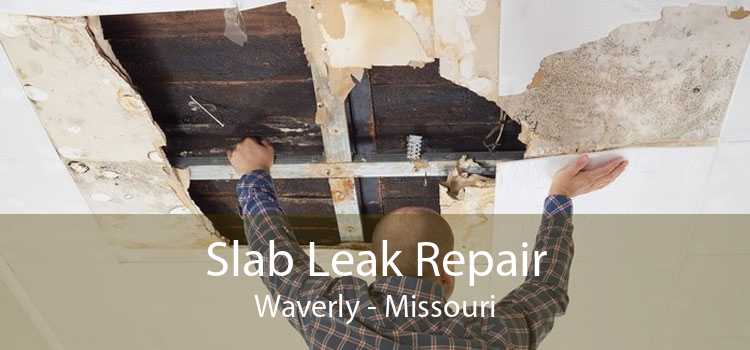 Slab Leak Repair Waverly - Missouri