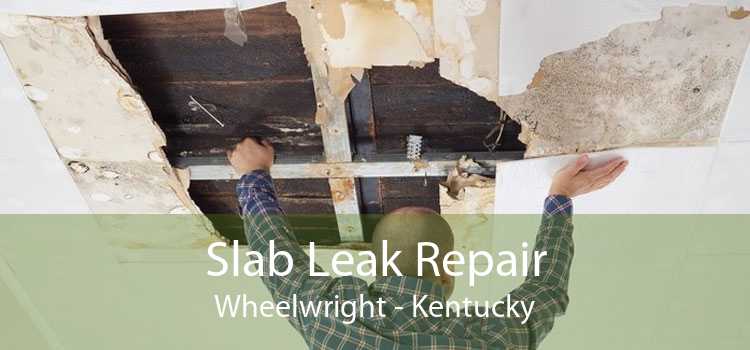 Slab Leak Repair Wheelwright - Kentucky