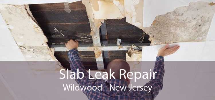 Slab Leak Repair Wildwood - New Jersey