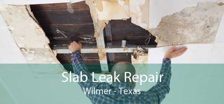 Slab Leak Repair Wilmer - Texas