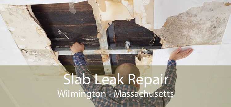 Slab Leak Repair Wilmington - Massachusetts