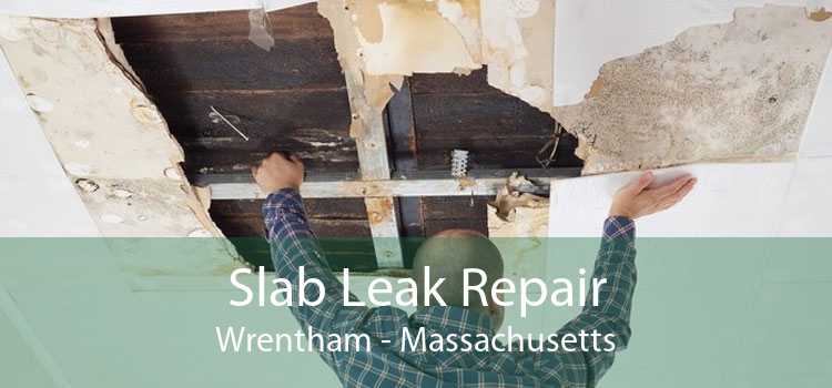 Slab Leak Repair Wrentham - Massachusetts