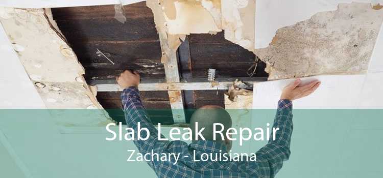 Slab Leak Repair Zachary - Louisiana