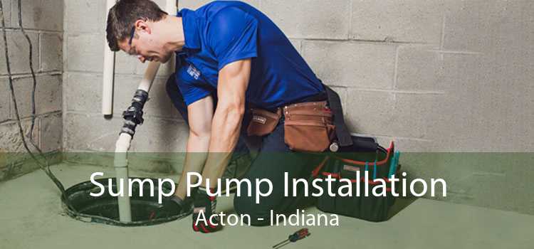 Sump Pump Installation Acton - Indiana