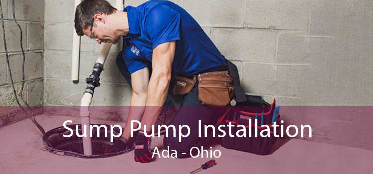 Sump Pump Installation Ada - Ohio