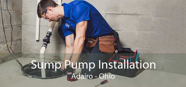 Sump Pump Installation Adairo - Ohio