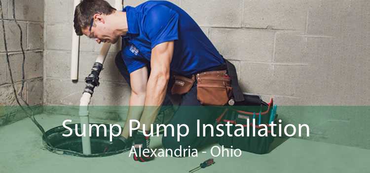 Sump Pump Installation Alexandria - Ohio