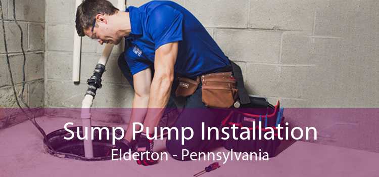 Sump Pump Installation Elderton - Pennsylvania