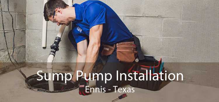 Sump Pump Installation Ennis - Texas