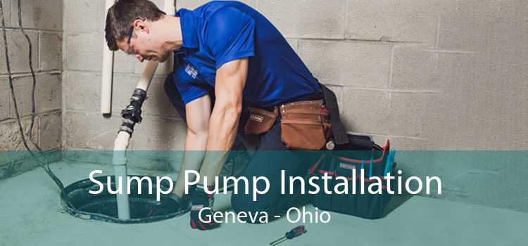 Sump Pump Installation Geneva - Ohio