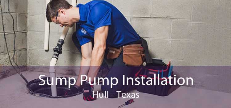 Sump Pump Installation Hull - Texas